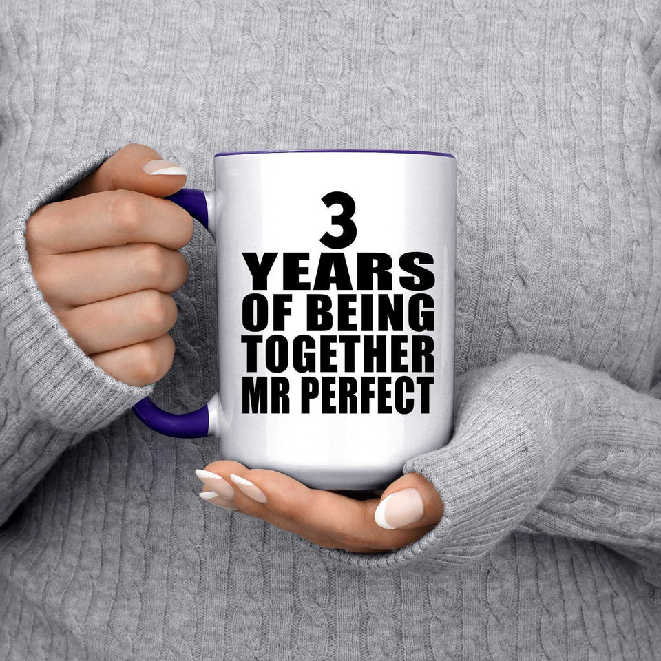 3rd Anniversary 3 Years Of Being Mr Perfect - 15oz Accent Mug Purple