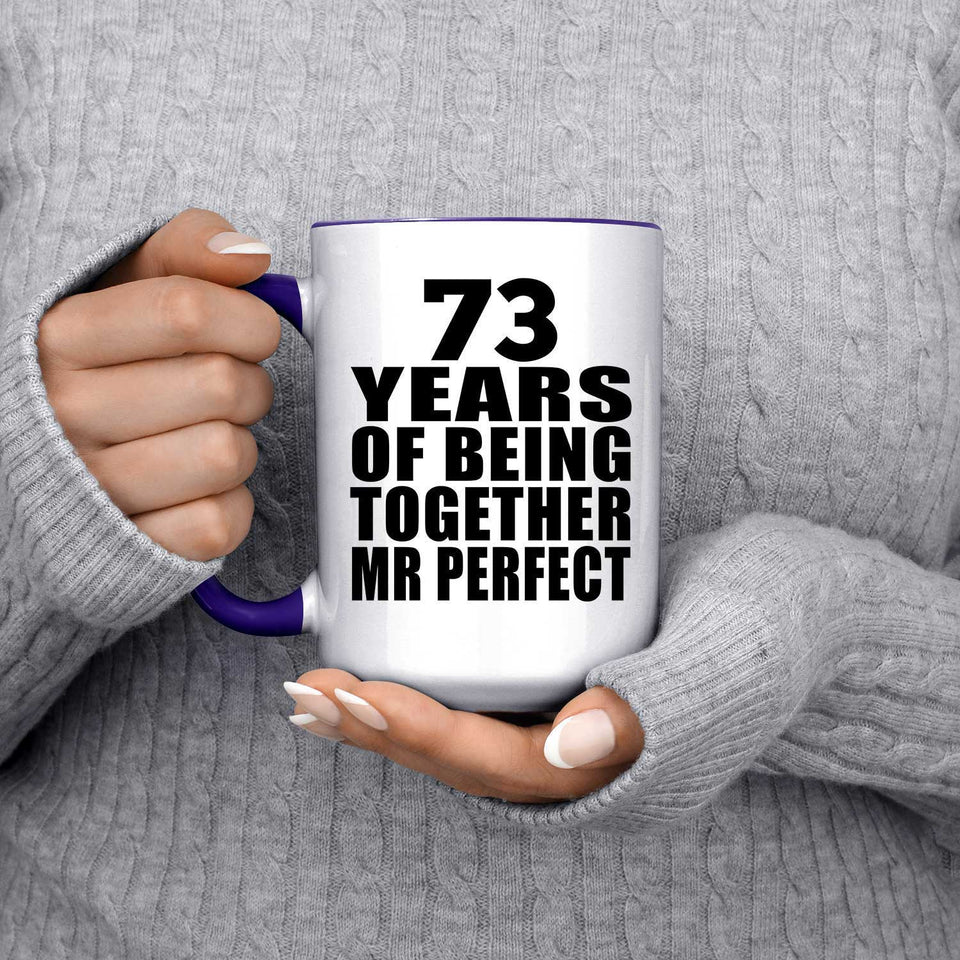 73rd Anniversary 73 Years Of Being Mr Perfect - 15oz Accent Mug Purple