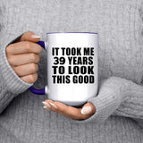 39th Birthday Took Me 39 Years To Look This Good - 15oz Accent Mug Purple