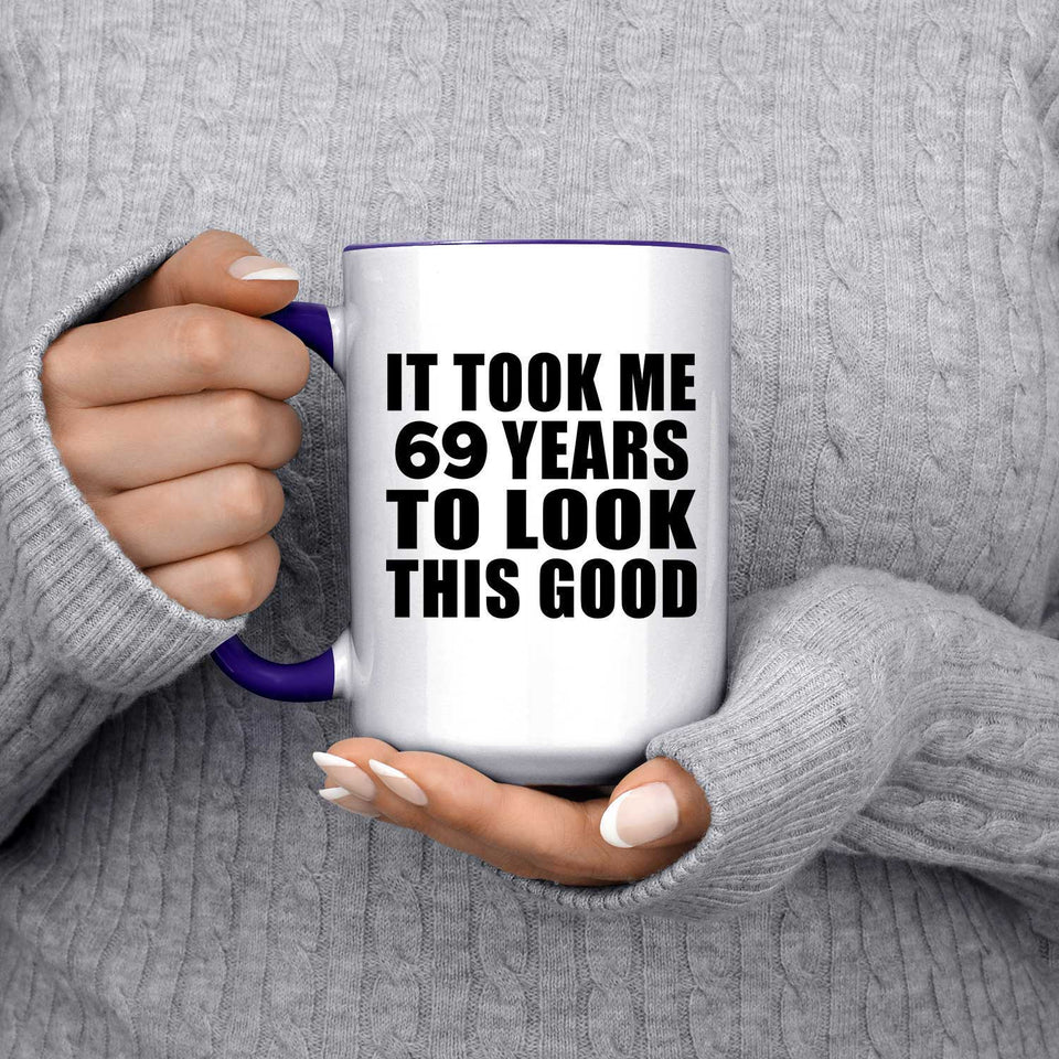 69th Birthday Took Me 69 Years To Look This Good - 15oz Accent Mug Purple
