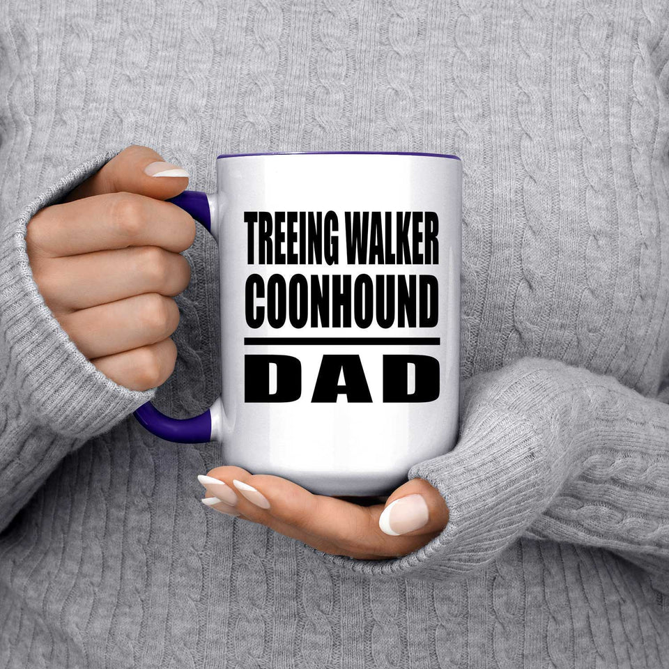 Treeing Walker Coonhound Dad - 15oz Accent Mug Purple