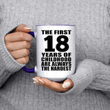 18th Birthday First 18 Years of Childhood Are The Hardest - 15oz Accent Mug Purple