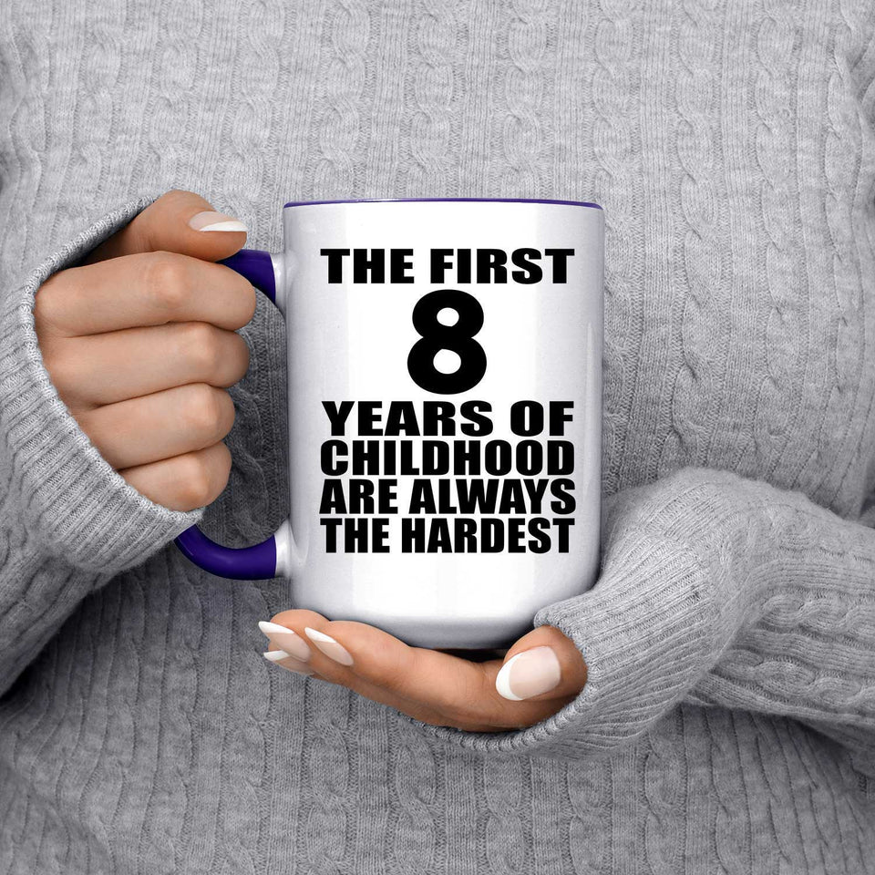 8th Birthday First 8 Years of Childhood Are The Hardest - 15oz Accent Mug Purple