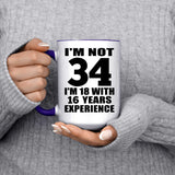 34th Birthday I'm Not 34 I'm 18 With 16 Years Experience - 15oz Accent Mug Purple