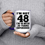 48th Birthday I'm Not 48 I'm 18 With 30 Years Experience - 15oz Accent Mug Purple