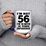 56th Birthday I'm Not 56 I'm 18 With 38 Years Experience - 15oz Accent Mug Purple