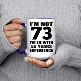 73rd Birthday I'm Not 73 I'm 18 With 55 Years Experience - 15oz Accent Mug Purple