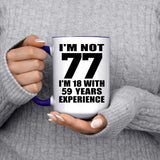 77th Birthday I'm Not 77 I'm 18 With 59 Years Experience - 15oz Accent Mug Purple
