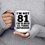 81st Birthday I'm Not 81 I'm 18 With 63 Years Experience - 15oz Accent Mug Purple