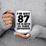 87th Birthday I'm Not 87 I'm 18 With 69 Years Experience - 15oz Accent Mug Purple