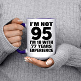 95th Birthday I'm Not 95 I'm 18 With 77 Years Experience - 15oz Accent Mug Purple