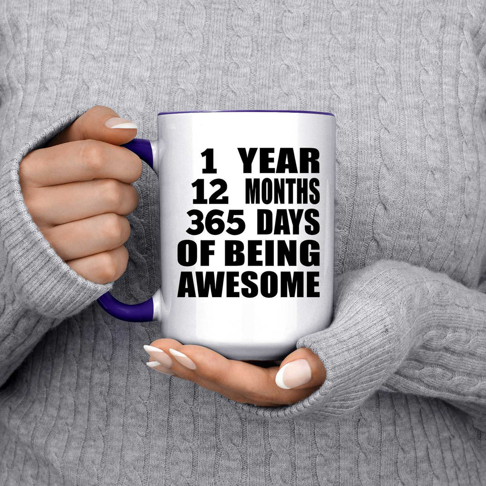 1st Birthday 1 Year 12 Months 365 Days Of Awesome - 15oz Accent Mug Purple