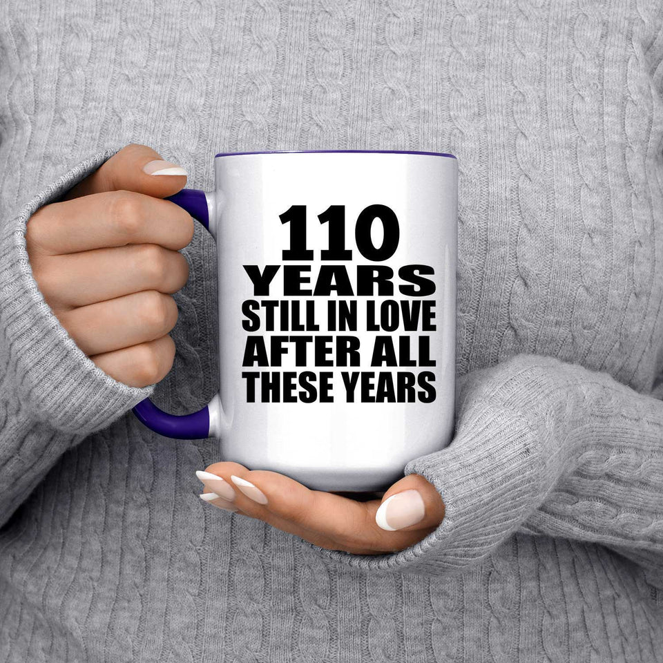 110th Anniversary 110 Years Still In Love After These Years - 15oz Accent Mug Purple