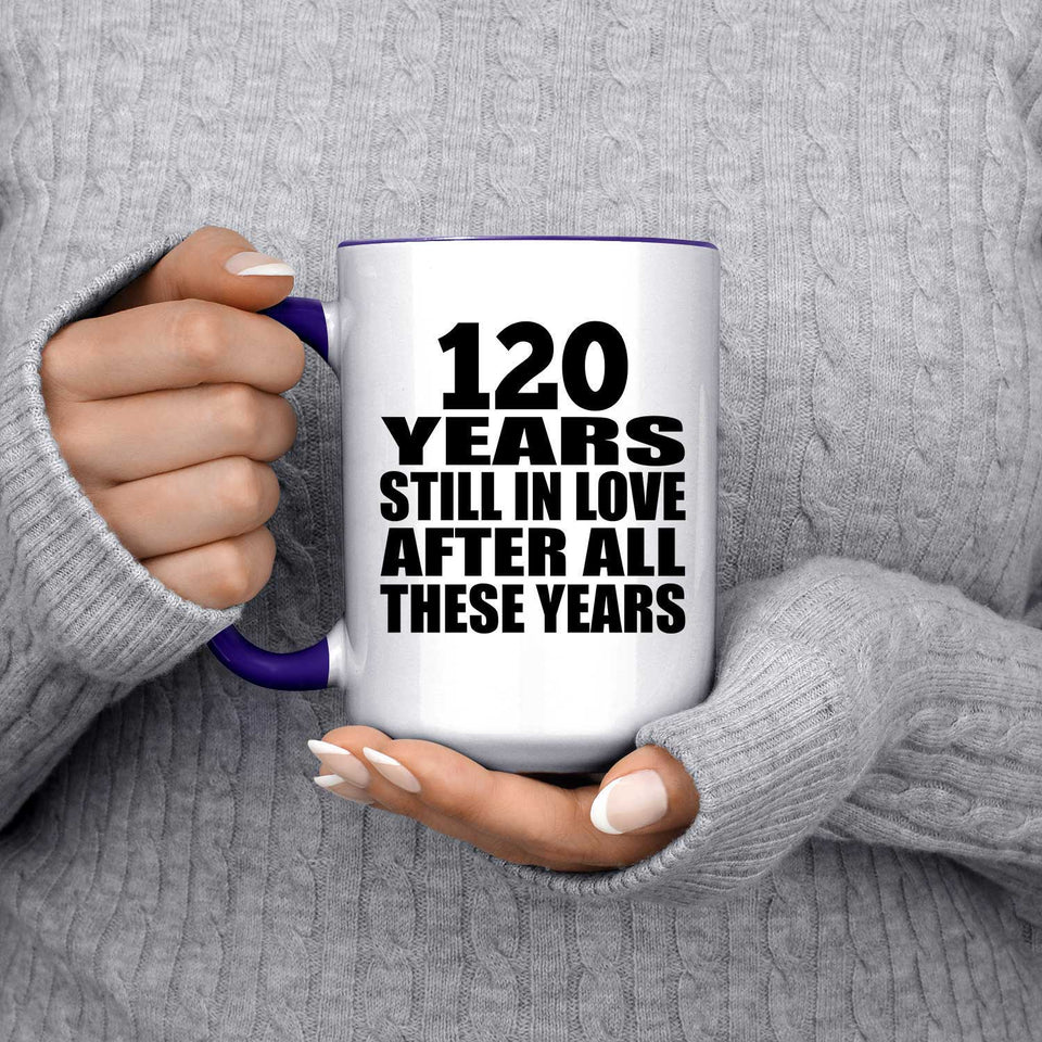 120th Anniversary 120 Years Still In Love After These Years - 15oz Accent Mug Purple