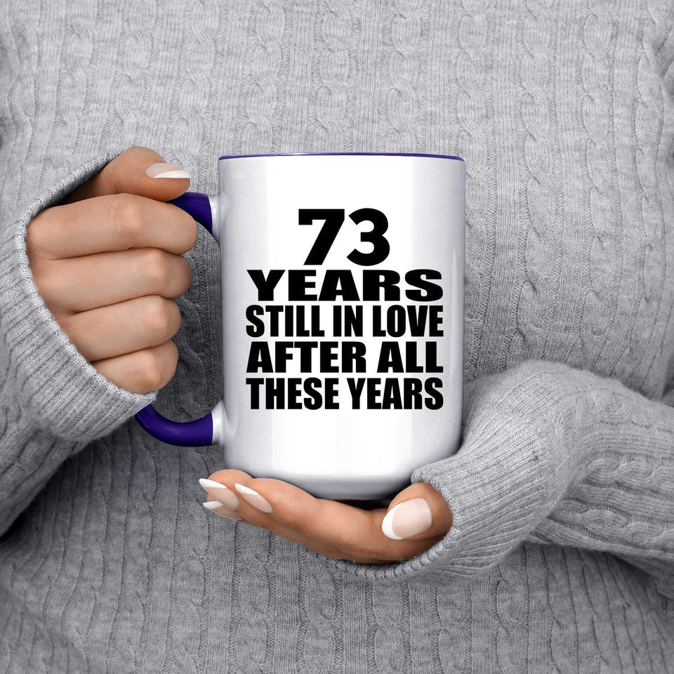 73rd Anniversary 73 Years Still In Love After These Years - 15oz Accent Mug Purple