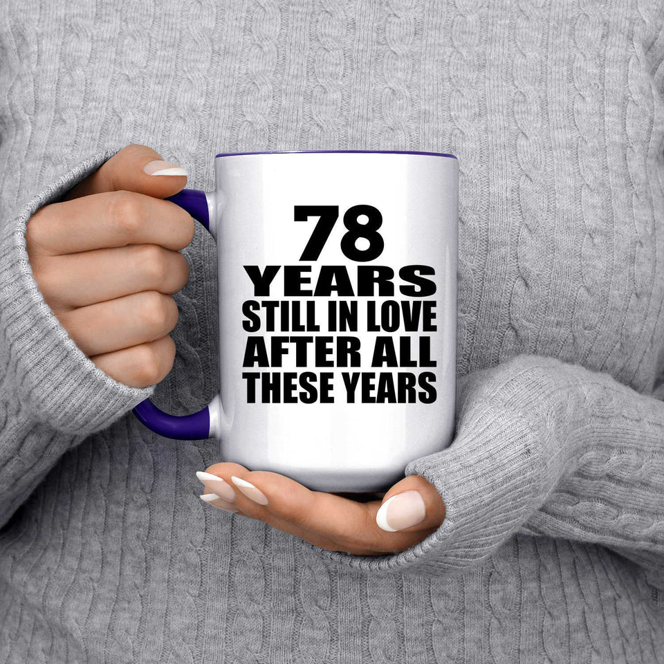 78th Anniversary 78 Years Still In Love After These Years - 15oz Accent Mug Purple