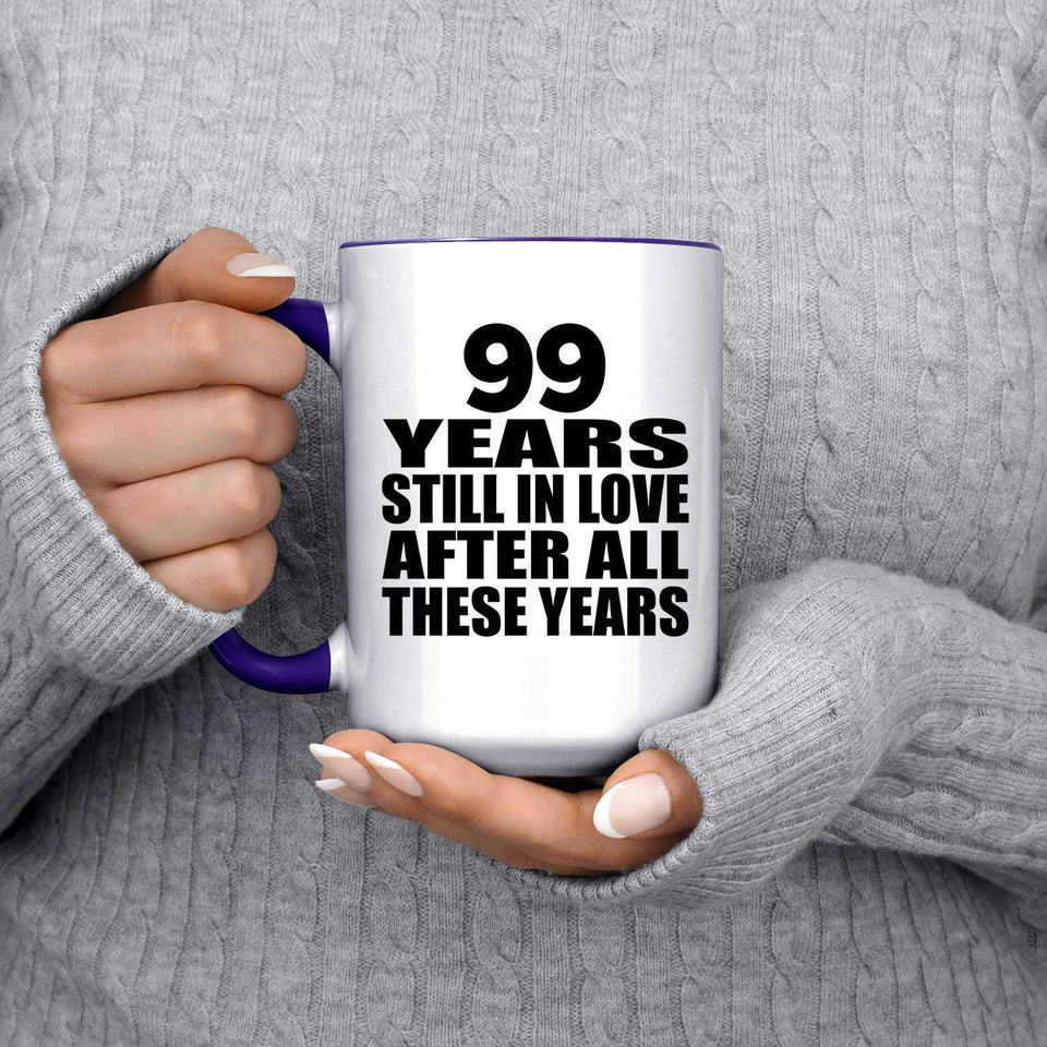 99th Anniversary 99 Years Still In Love After These Years - 15oz Accent Mug Purple