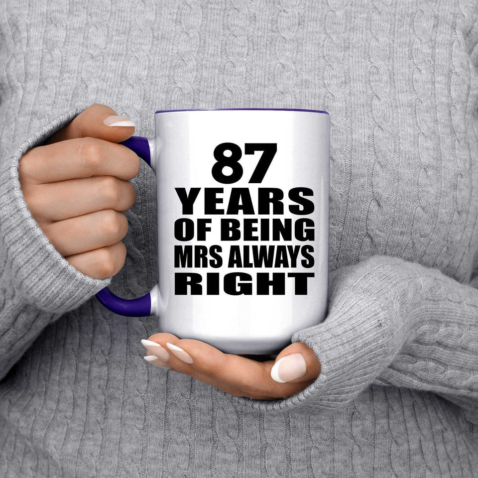 87th Anniversary 87 Years of Being Mrs Always Right - 15oz Accent Mug Purple