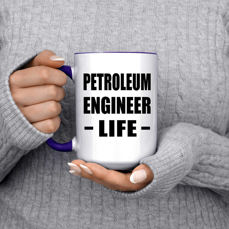 Petroleum Engineer Life - 15oz Accent Mug Purple