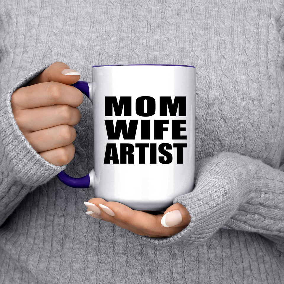 Mom Wife Artist - 15oz Accent Mug Purple