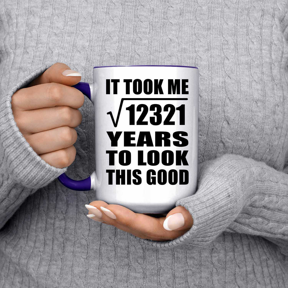 111th Birthday Took Square Root of 12321 Years To Look Good - 15oz Accent Mug Purple