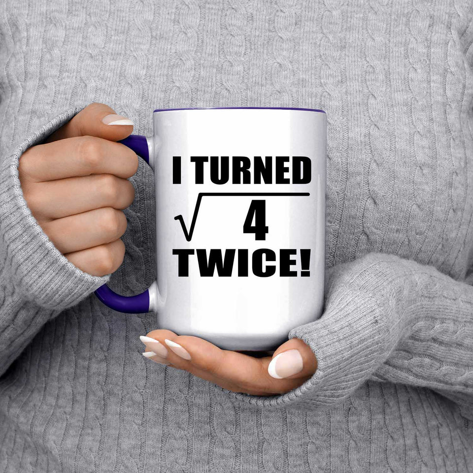 4th Birthday I Turned Square Root of 4 Twice - 15oz Accent Mug Purple