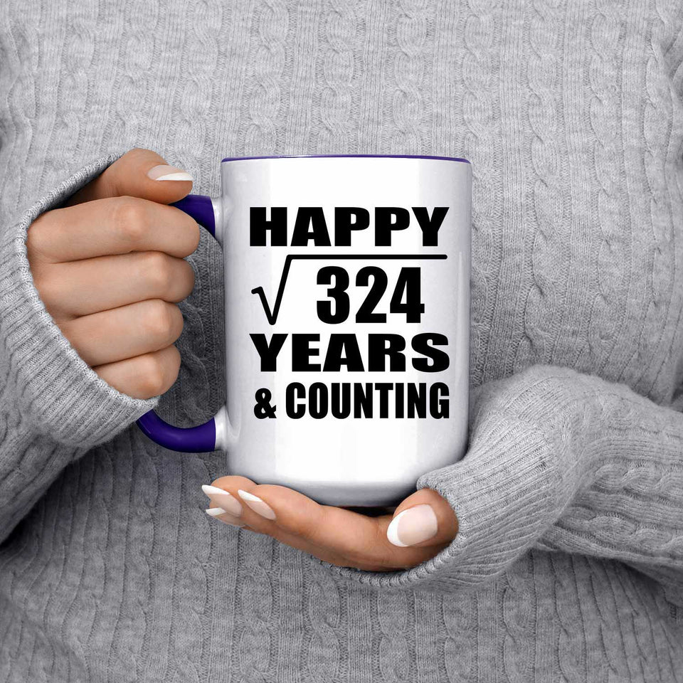 Happy 18th Anniversary Square Root of 324 Years & Counting - 15oz Accent Mug Purple