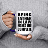 Being Father In Law Makes Life Complete - 15oz Accent Mug Purple