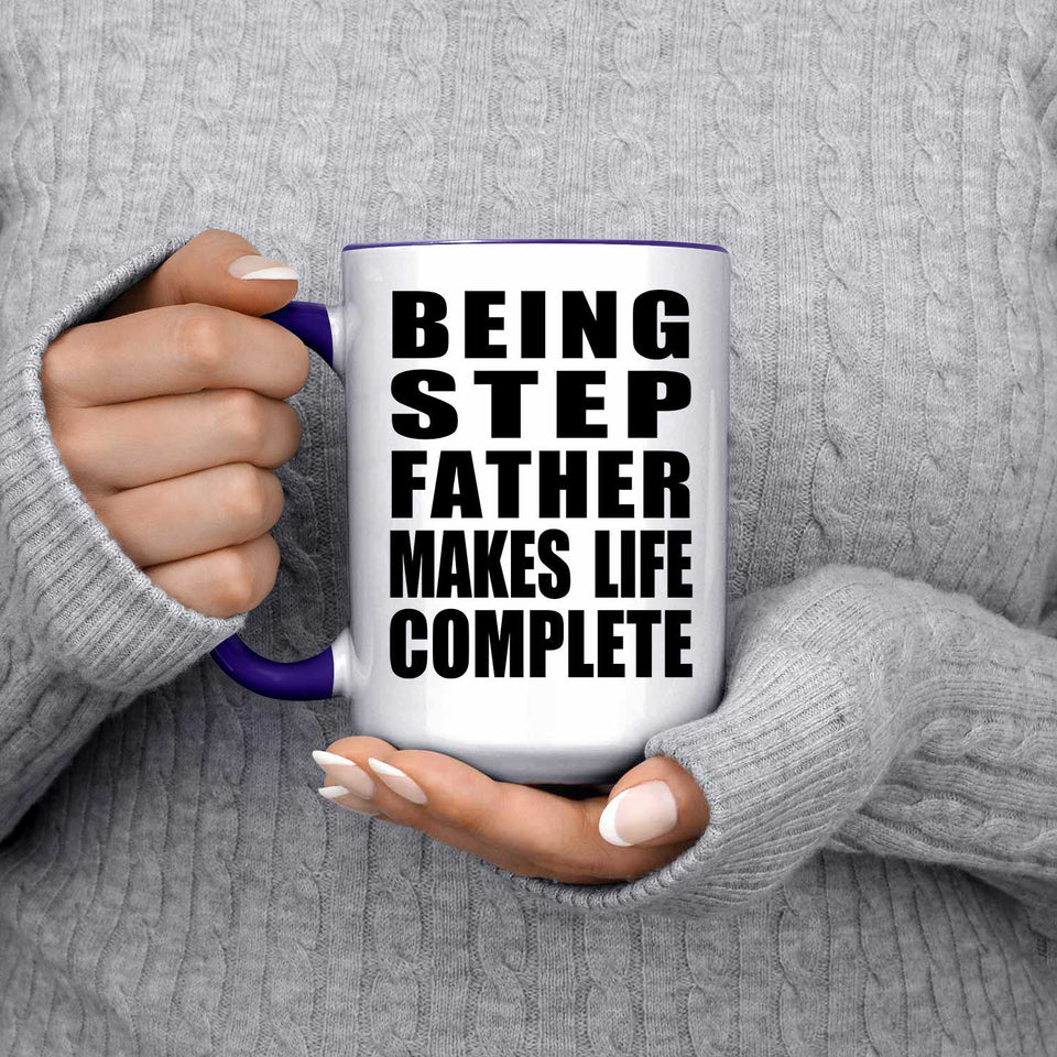 Being Step Father Makes Life Complete - 15oz Accent Mug Purple