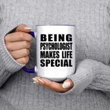 Being Psychologist Makes Life Special - 15oz Accent Mug Purple
