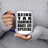 Being Tax Examiner Makes Life Special - 15oz Accent Mug Purple