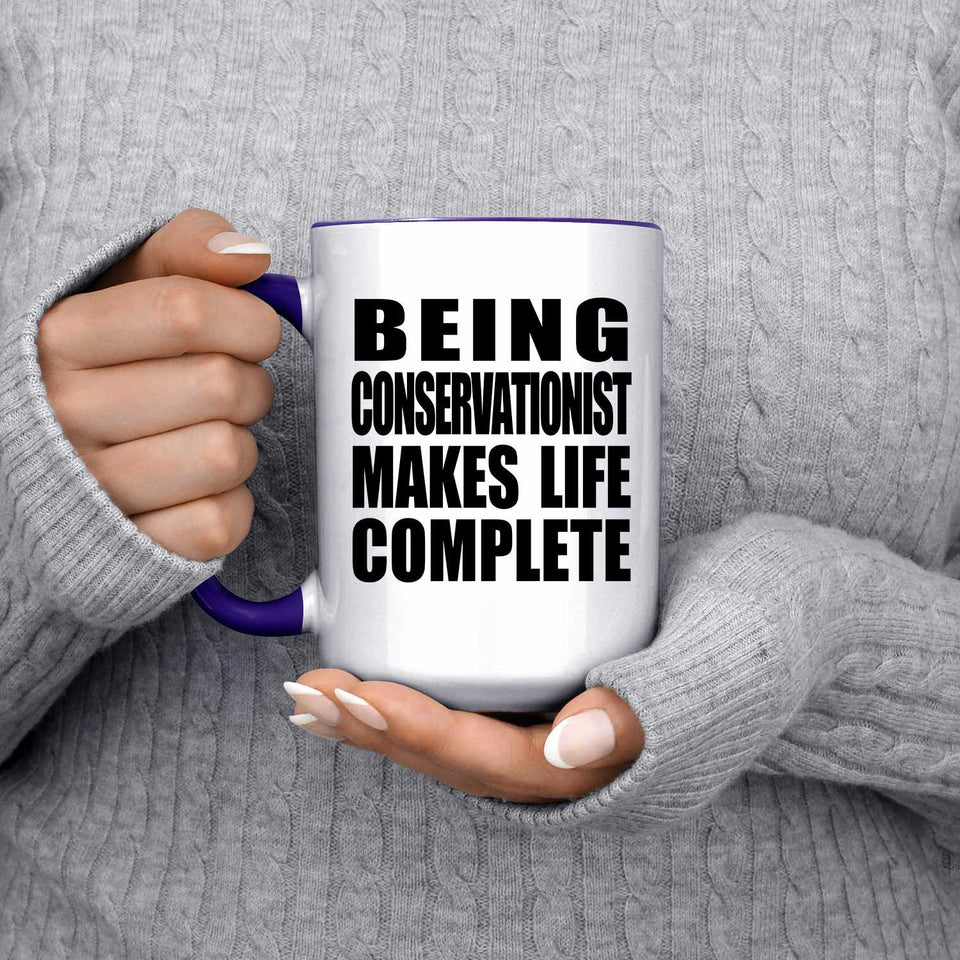 Being Conservationist Makes Life Complete - 15oz Accent Mug Purple