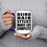 Being Hair Stylist Makes Life Complete - 15oz Accent Mug Purple