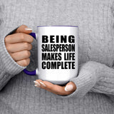Being Salesperson Makes Life Complete - 15oz Accent Mug Purple