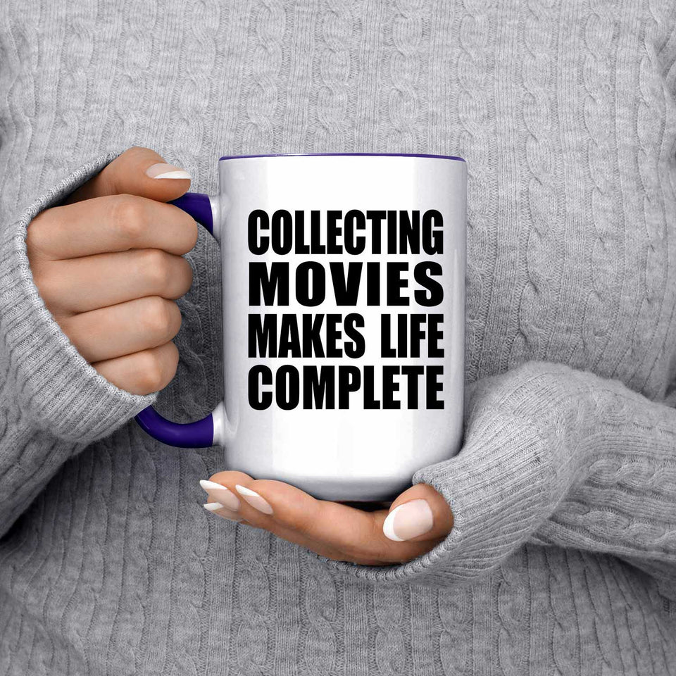 Collecting Movies Makes Life Complete - 15oz Accent Mug Purple