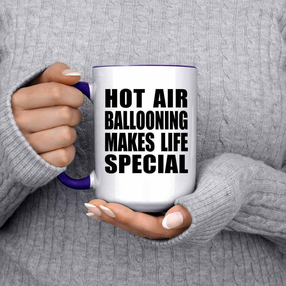 Hot Air Ballooning Makes Life Special - 15oz Accent Mug Purple