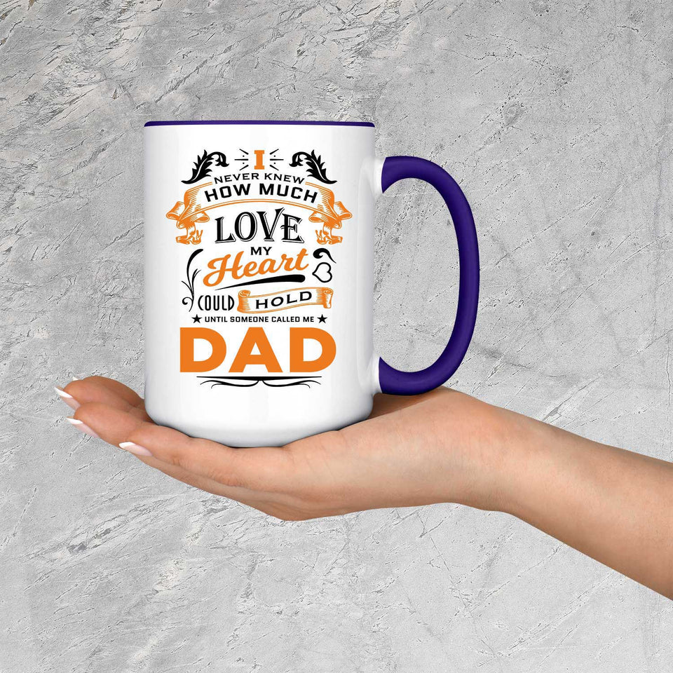How Much Love Could Hold Until Called Me Dad - 15oz Accent Mug Purple