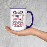 How Much Love Could Hold Until Called Me Mom - 15oz Accent Mug Purple