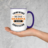I Am Not Retired, Being Grandpa Is My Profession - 15oz Accent Mug Purple