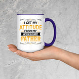 I Get My Attitude From My Awesome Father - 15oz Accent Mug Purple