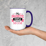 My Favorite People Call Me Mom - 15oz Accent Mug Purple