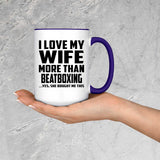 I Love My Wife More Than Beatboxing - 15oz Accent Mug Purple