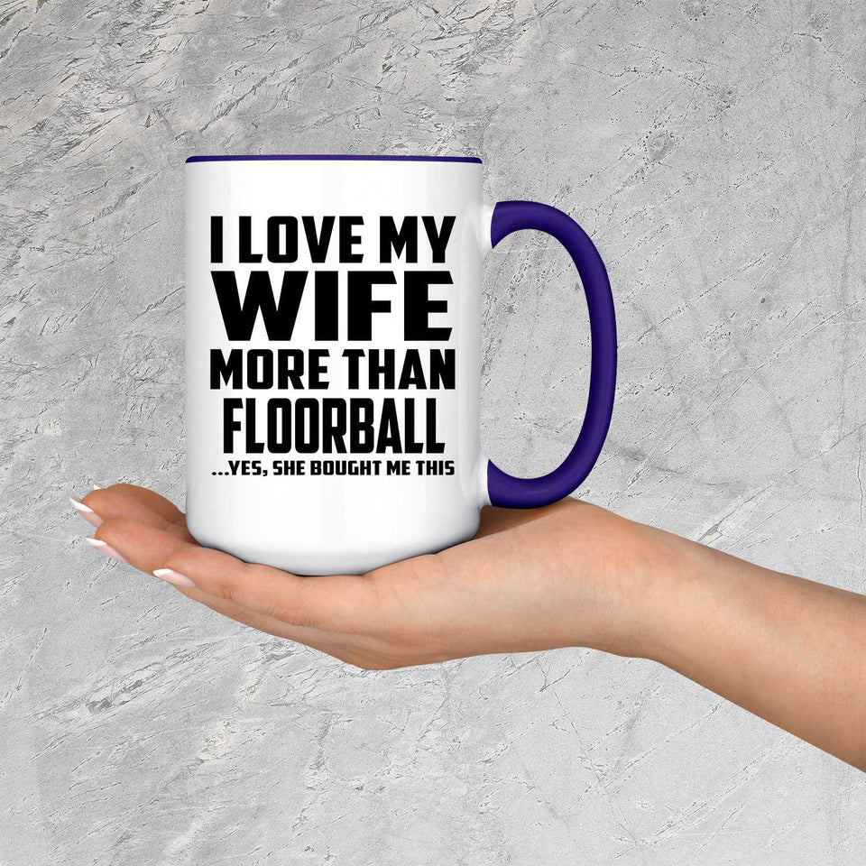 I Love My Wife More Than Floorball - 15oz Accent Mug Purple