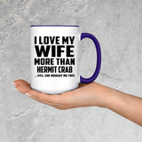 I Love My Wife More Than Hermit Crab - 15oz Accent Mug Purple