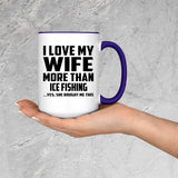 I Love My Wife More Than Ice Fishing - 15oz Accent Mug Purple