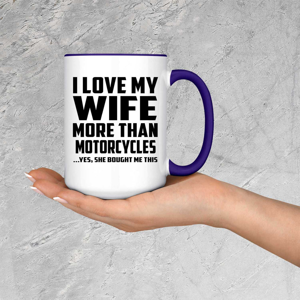 I Love My Wife More Than Motorcycles - 15oz Accent Mug Purple