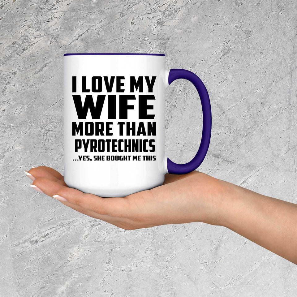 I Love My Wife More Than Pyrotechnics - 15oz Accent Mug Purple