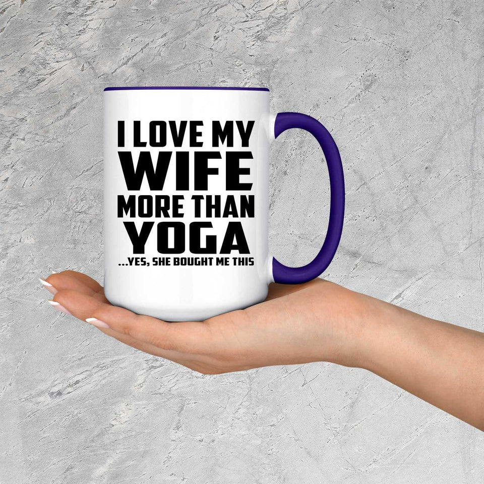 I Love My Wife More Than Yoga - 15oz Accent Mug Purple
