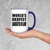 World's Okayest Daughter In Law - 15oz Accent Mug Purple