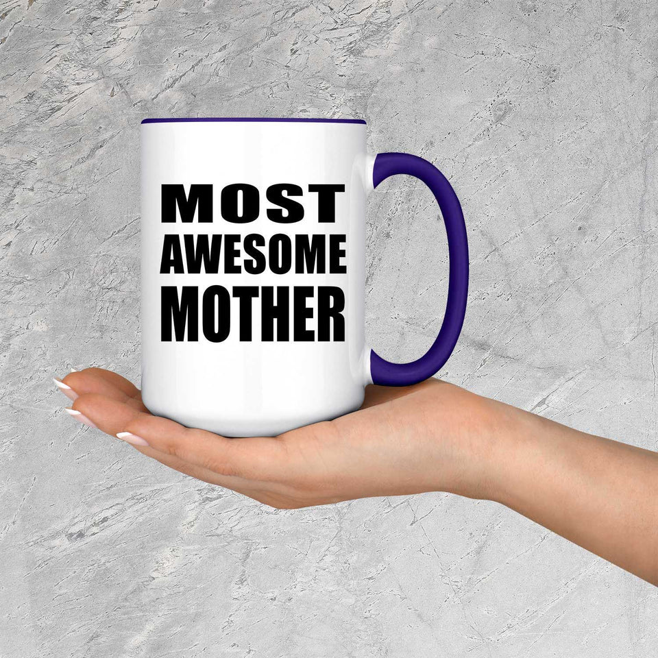 Most Awesome Mother - 15oz Accent Mug Purple